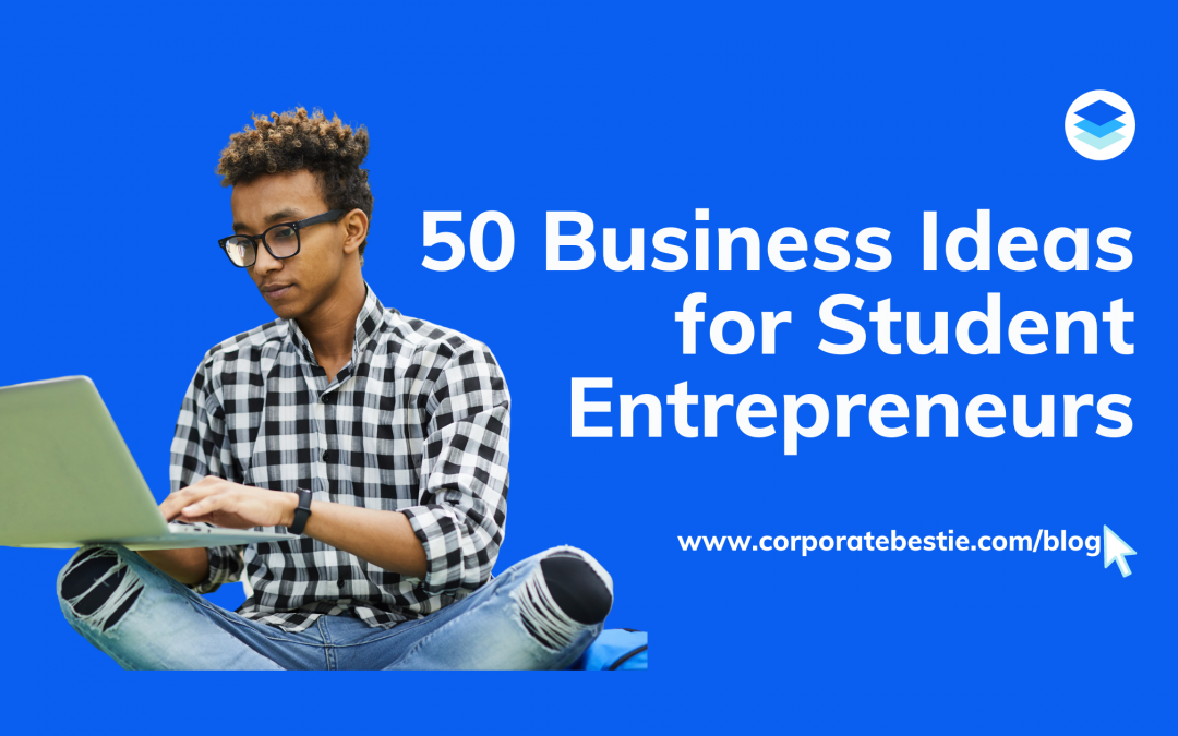 50 Business Ideas for Student Entrepreneurs