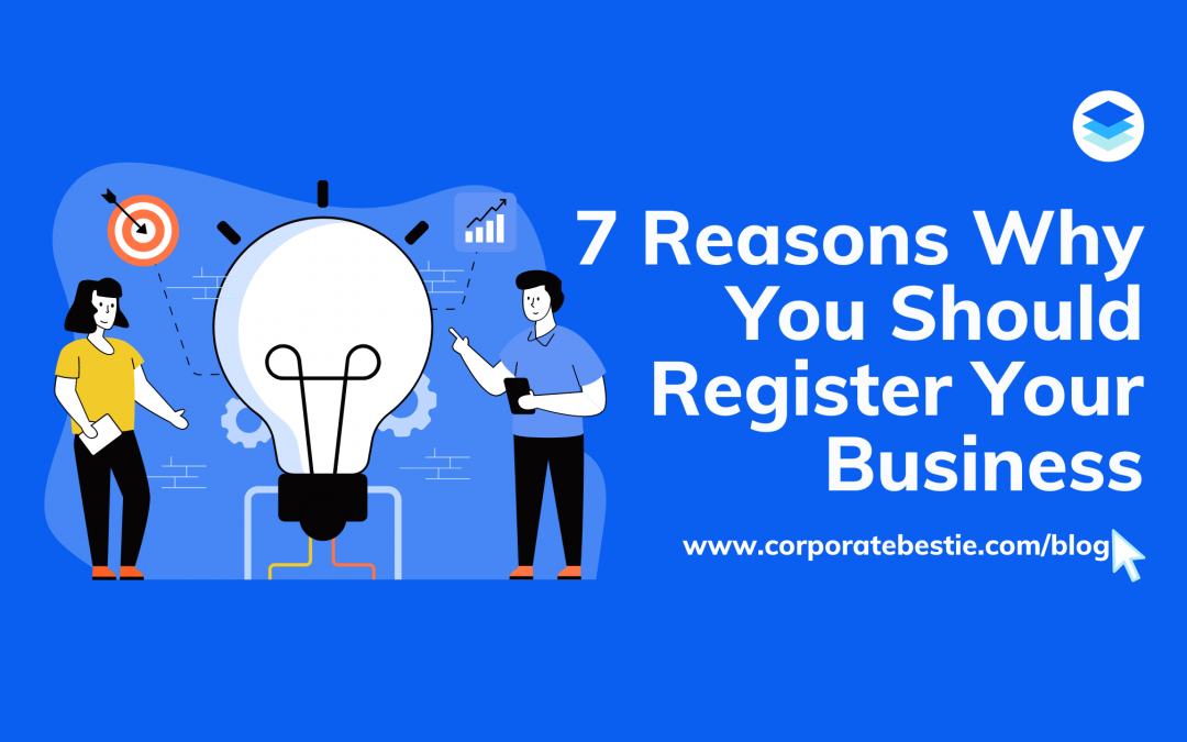 7 Reasons Why You Should Register Your Business